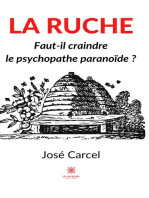 La ruche: Faut-il craindre le psychopathe paranoïde ?