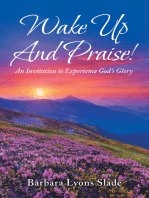 Wake up and Praise!: An Invitation to Experience God’s Glory