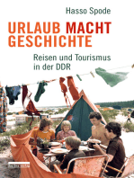 Urlaub Macht Geschichte: Reisen und Tourismus in der DDR