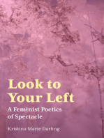 Look To Your Left: A Feminist Poetics of Spectacle