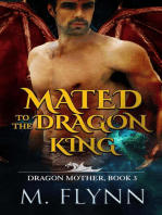 Mated to the Dragon King: A Dragon Shifter Romance (Dragon Mother Book 3): Dragon Mother, #3