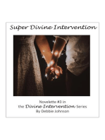 Super Divine Intervention, Novelette #3 in the Divine Intervention Series