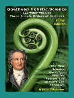 Goethean Holistic Science; Everyday We Use Three Simple Orders of Sciences; The New Science Paradigm Intuitive Feelers and Thinkers Can Agree On