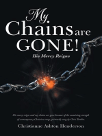 My Chains Are Gone!: His Mercy Reigns