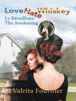 Love Hate Whiskey: Le Réveillons: the Awakening