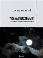 Tisana e bestemmie: Storia di un amore bipolare