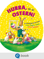 Hurra, es ist Ostern!: Vorlesegeschichten von Hasen, Eiern und Hühnern