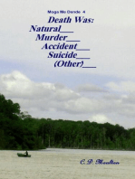 Death Was.... Natural.... Murder.... Accident.... Suicide.... (Other): Moga Me Dende?, #4