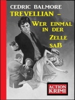 ​Trevellian - Wer einmal in der Zelle saß: Action Krimi