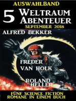 Auswahlband 5 Weltraum-Abenteuer September 2018 - Fünf Science Fiction Romane in einem Buch