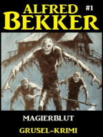 Alfred Bekker Grusel-Krimi #1: Magierblut