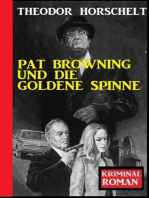 Pat Browning und die goldene Spinne: Kriminalroman