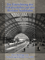 Die Einrichtung des Lokalverkehrs auf der Berliner Stadtbahn: Zwei Beiträge zur Verkehrsgeschichte von 1881