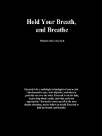 Hold Your Breath, and Breathe: Memoir of an x-ray tech