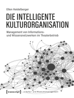 Die intelligente Kulturorganisation: Management von Informations- und Wissensnetzwerken im Theaterbetrieb