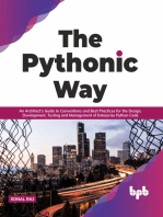 The Pythonic Way: An Architect’s Guide to Conventions and Best Practices for the Design, Development, Testing, and Management of Enterprise Python Code