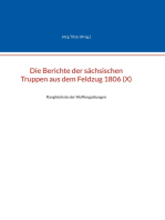 Die Berichte der sächsischen Truppen aus dem Feldzug 1806 (X): Ranghöchste der Waffengattungen