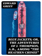 Blue Jackets; or, The Adventures of J. Thompson, A.B., Among "the Heathen Chinee": A Nautical Novel