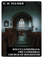Bell's Cathedrals: The Cathedral Church of Rochester: A Description of its Fabric and a Brief History of the Episcopal See