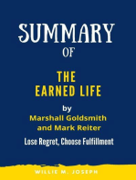 Summary of The Earned Life By Marshall Goldsmith and Mark Reiter: Lose Regret, Choose Fulfilment