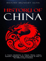 The History of China: A Concise Introduction to Chinese History, Culture, Dynasties, Mythology, Great Achievements & More of The Oldest Living Civilization