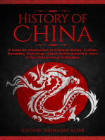 The History of China: A Concise Introduction to Chinese History, Culture, Dynasties, Mythology, Great Achievements & More of The Oldest Living Civilization