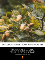 Boscobel, or, The Royal Oak: A Tale of the Year 1651