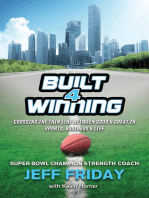 Built 4 Winning: Crossing the Thin Line Between Good & Great in Sports, Business and Life