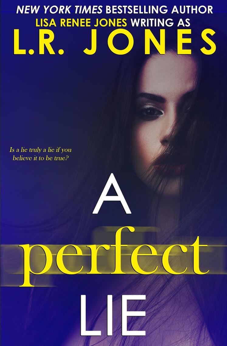 A Perfect Lie by Lisa Renee Jones - Ebook | Scribd