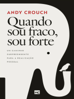 Quando sou fraco, sou forte: Um caminho surpreendente para a realização pessoal