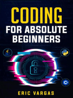 CODING FOR ABSOLUTE BEGINNERS: How to Keep Your Data Safe from Hackers by Mastering the Basic Functions of Python, Java, and C++ (2022 Guide for Newbies)