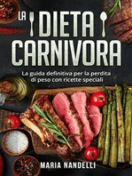 La dieta carnivora. La guida definitiva per la perdita di peso con ricette speciali