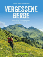 Vergessene Berge: Auf 50 Touren unberührte Wanderparadiese der Alpen entdecken