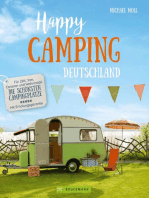 Happy Camping: Für Zelt, Van und Wohnmobil – Deutschlands schönste Campingplätze – Mit Erholungsgarantie