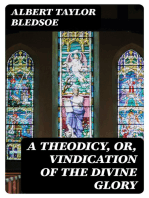 A Theodicy, or, Vindication of the Divine Glory