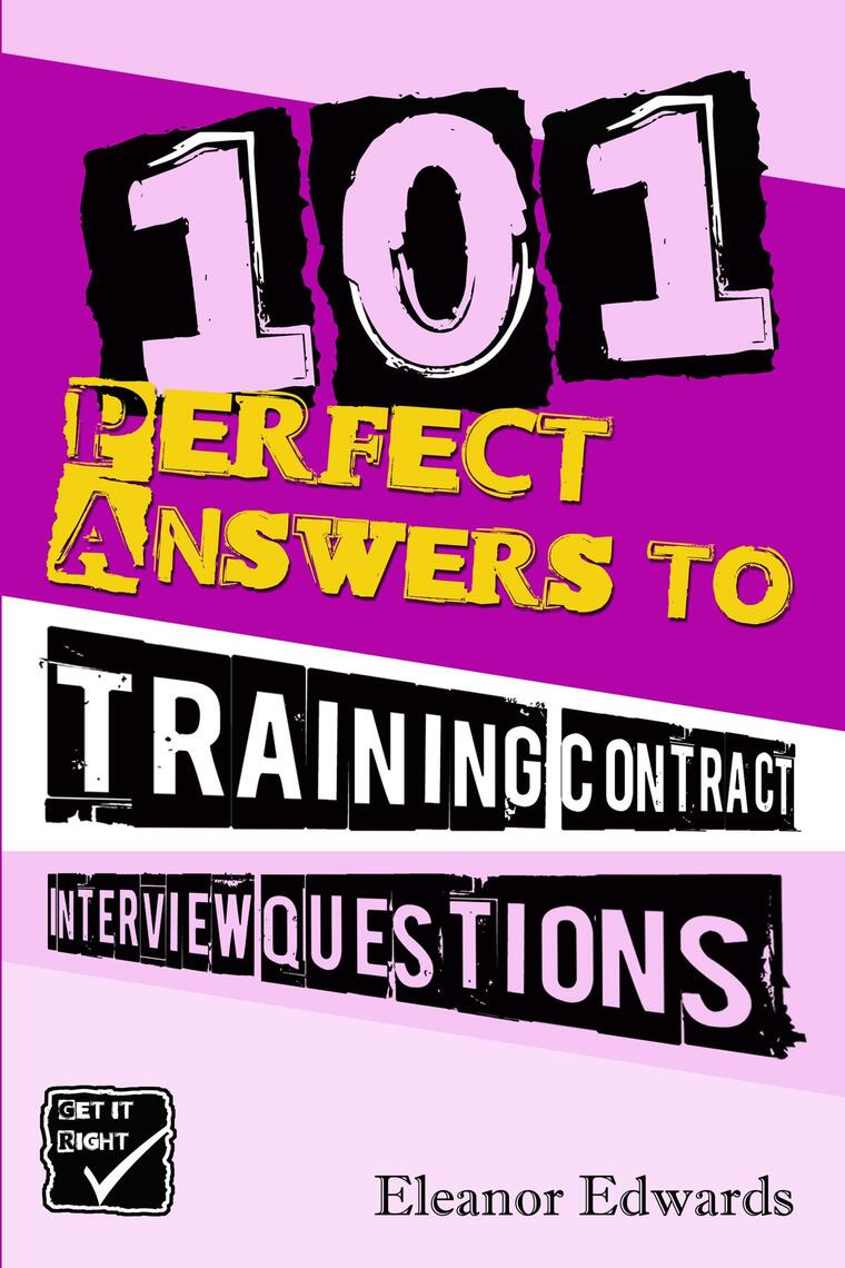 101 Perfect Answers to Training Contract Interview Questions by Eleanor ...