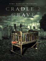 Cradle 2 Grave