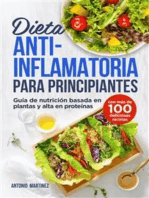 Dieta antiinflamatoria para principiantes. Guía de nutrición basada en plantas y alta en proteínas (con más de 100 deliciosas recetas)