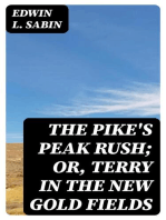 The Pike's Peak Rush; Or, Terry in the New Gold Fields