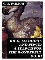 Dick, Marjorie and Fidge: A Search for the Wonderful Dodo