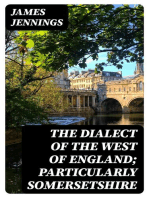 The Dialect of the West of England; Particularly Somersetshire