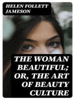 The Woman Beautiful; or, The Art of Beauty Culture
