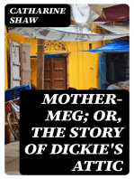 Mother-Meg; or, The Story of Dickie's Attic