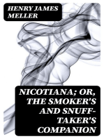 Nicotiana; Or, The Smoker's and Snuff-Taker's Companion
