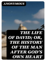 The Life of David; Or, The History of the Man After God's Own Heart