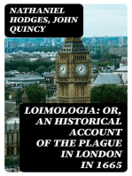 Loimologia: Or, an Historical Account of the Plague in London in 1665: With Precautionary Directions Against the Like Contagion