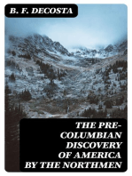 The Pre-Columbian Discovery of America by the Northmen: Illustrated by Translations from Icelandic Sagas