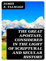 The Great Apostasy, Considered in the Light of Scriptural and Secular History