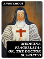 Medicina Flagellata; Or, The Doctor Scarify'd