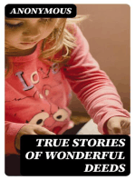 True Stories of Wonderful Deeds: Pictures and Stories for Little Folk